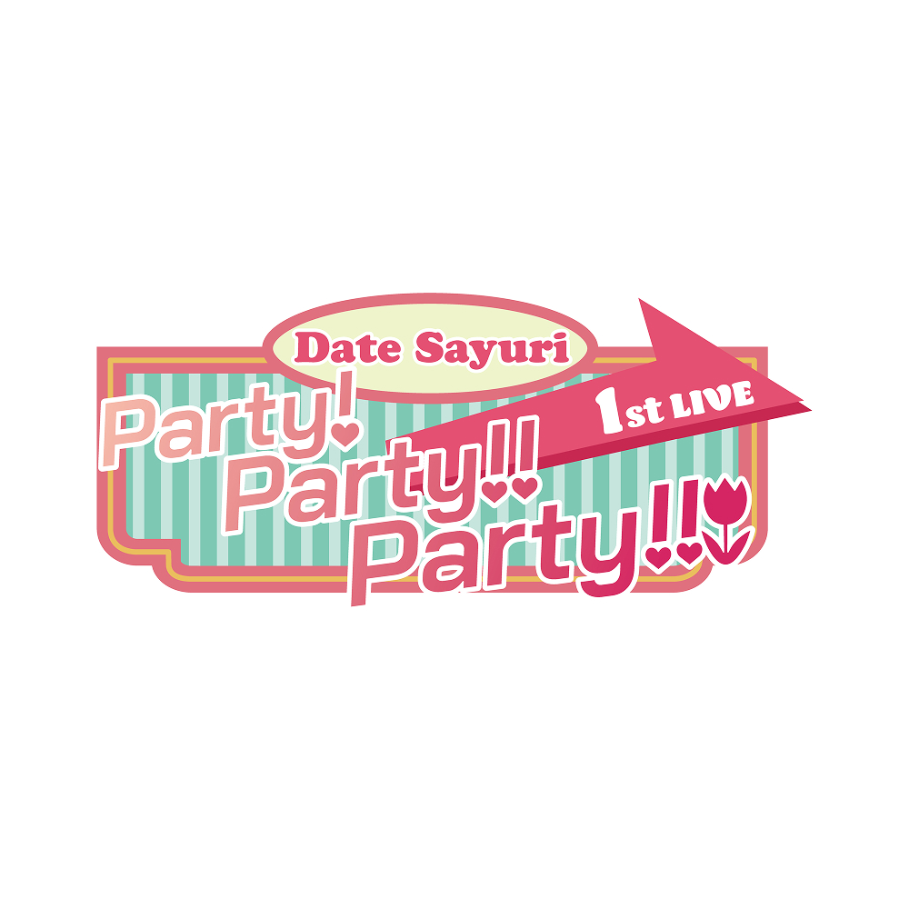 伊達さゆり-伊達さゆり 1st LIVE「Party!Party!!Party!!!」