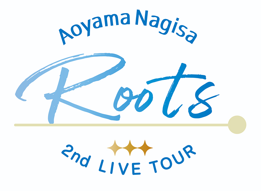 青山なぎさ-青山なぎさ 2nd LIVE TOUR『Roots』<!--<br>【Act One in OSAKA】<br>【Act Two in NAGOYA】<br>【The Final Act in TOKYO】-->