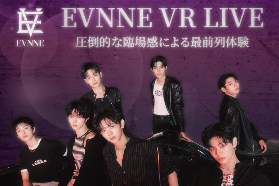 EVNNE -EVNNE VR LIVE
