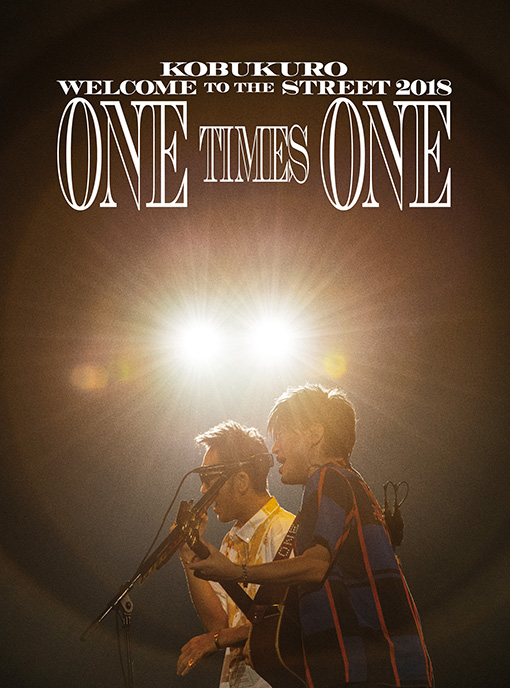 KOBUKURO WELCOME TO THE STREET 2018 ONE TIMES ONE FINAL at 京セラドーム大阪  Blu-ray＆DVD特設